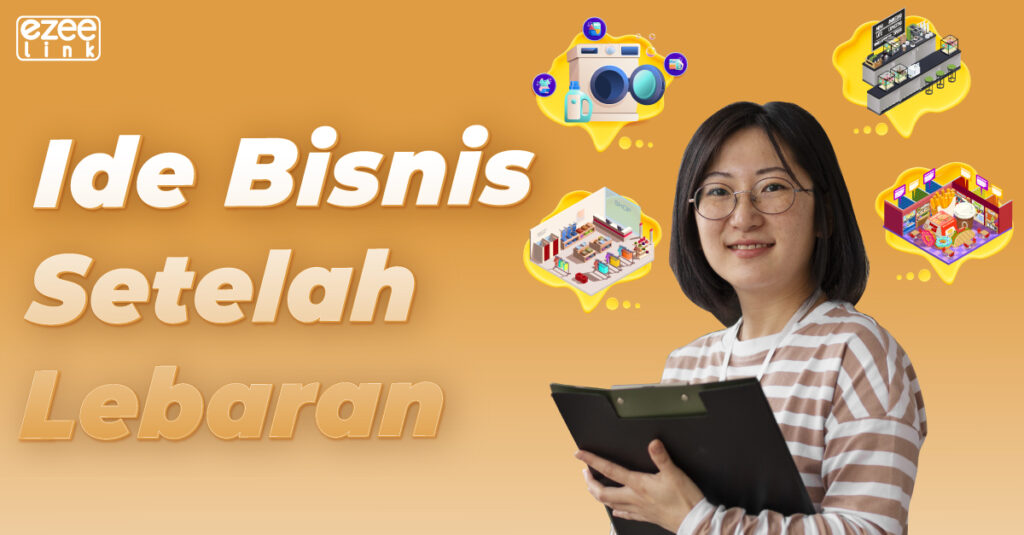 Ide bisnis menguntungkan untuk tambah cuan setelah Lebaran yang bisa kamu coba